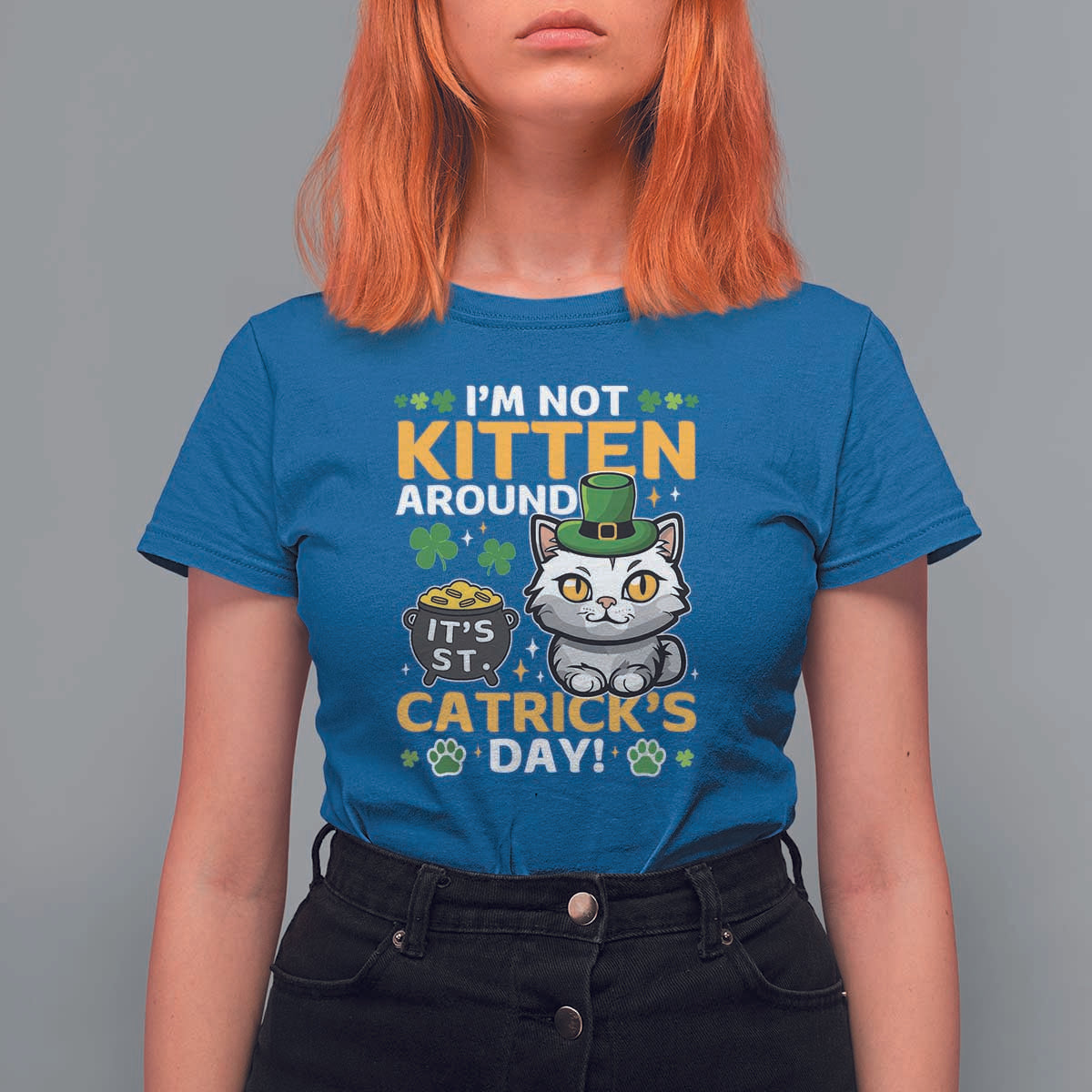 Cute Cat Leperchaun T Shirt For Women I’m Not Kitten Around Catrick's Day St Patricks