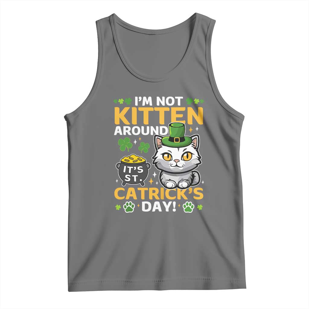 Cute Cat Leperchaun Tank Top I’m Not Kitten Around Catrick's Day St Patricks