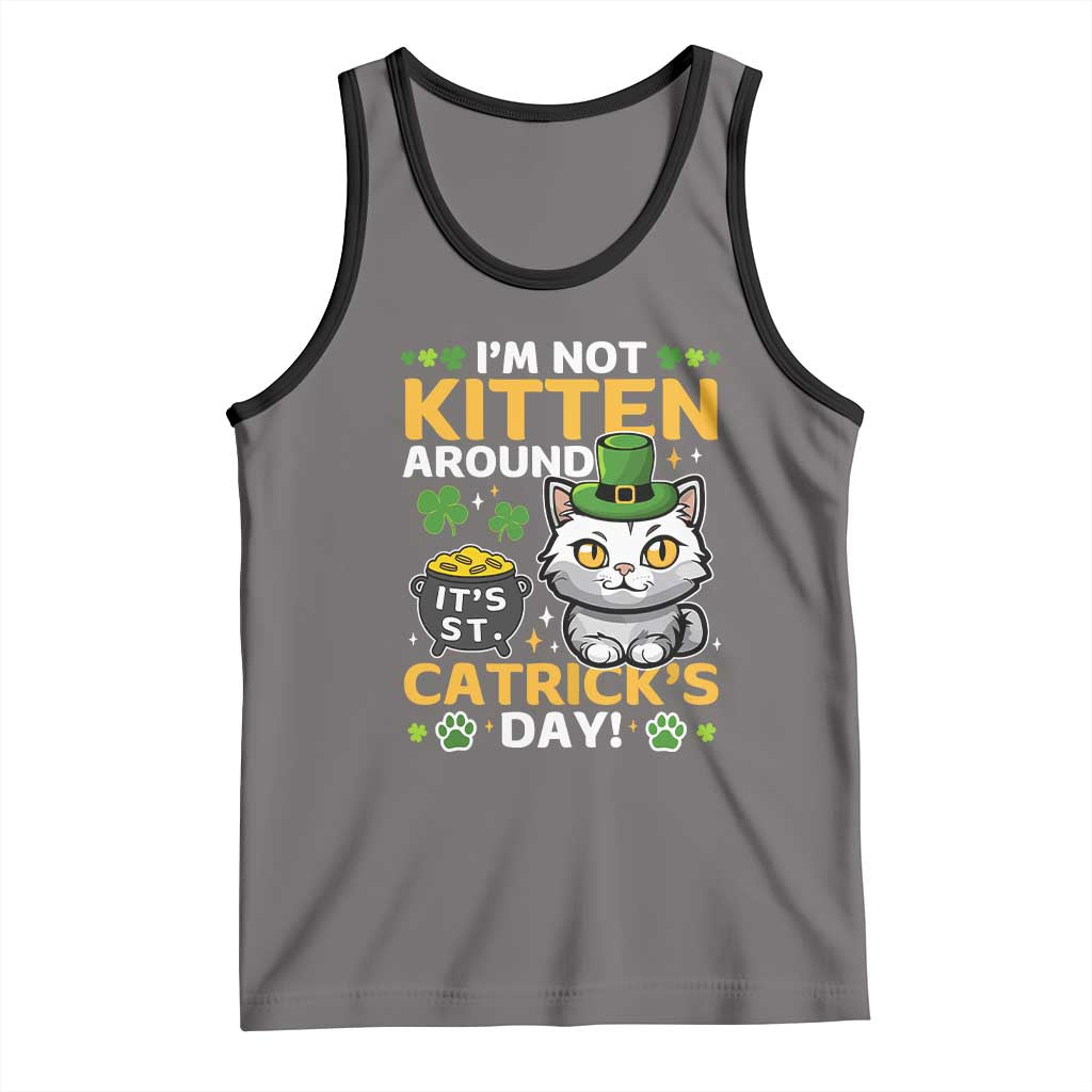 Cute Cat Leperchaun Tank Top I’m Not Kitten Around Catrick's Day St Patricks