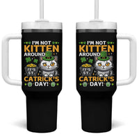 Cute Cat Leperchaun Tumbler With Handle I’m Not Kitten Around Catrick's Day St Patricks
