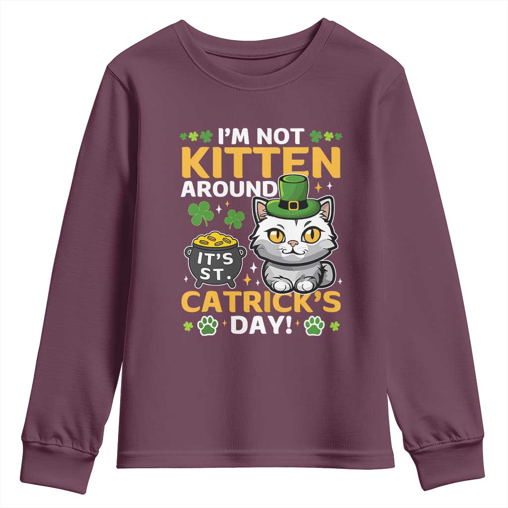 Cute Cat Leperchaun Youth Sweatshirt I’m Not Kitten Around Catrick's Day St Patricks