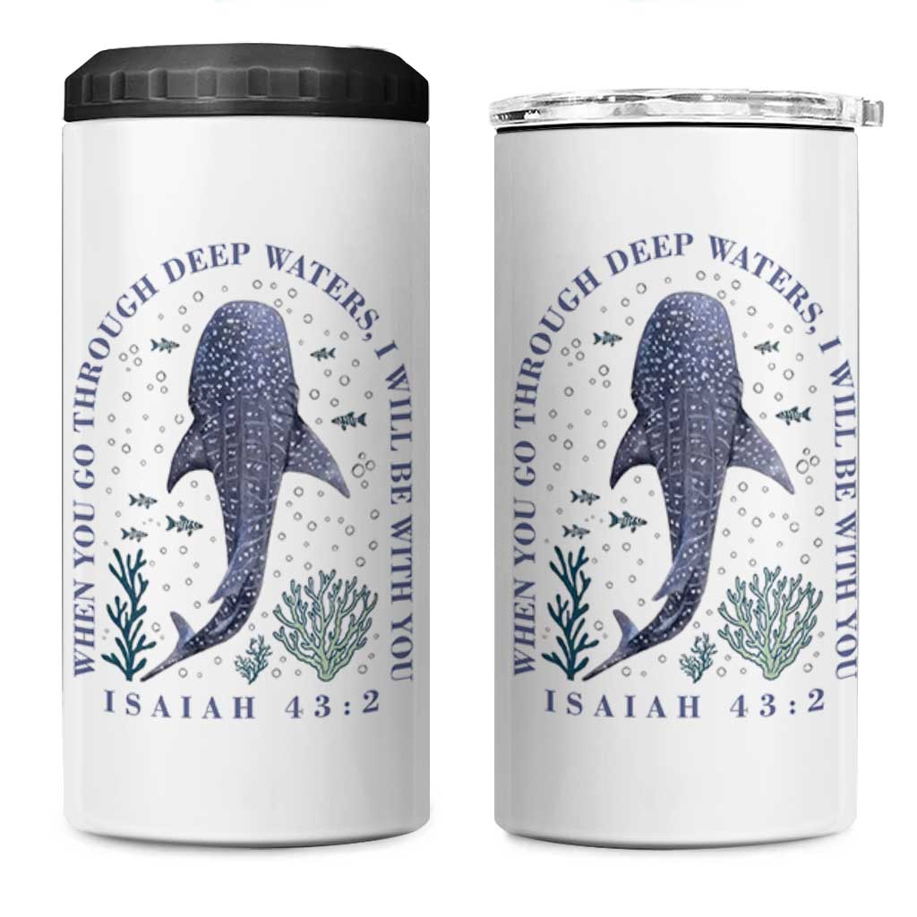 Inspirational Christian Bible Verse Isaiah 43:2 Whale Shark 4 in 1 Can Cooler Tumbler When You Go Through Deep Waters I Will Be With You