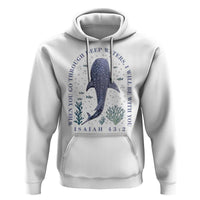 Inspirational Christian Bible Verse Isaiah 43:2 Whale Shark Hoodie When You Go Through Deep Waters I Will Be With You