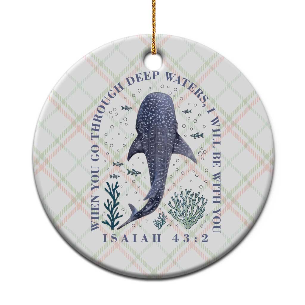 Inspirational Christian Bible Verse Isaiah 43:2 Whale Shark Ceramic Ornament When You Go Through Deep Waters I Will Be With You