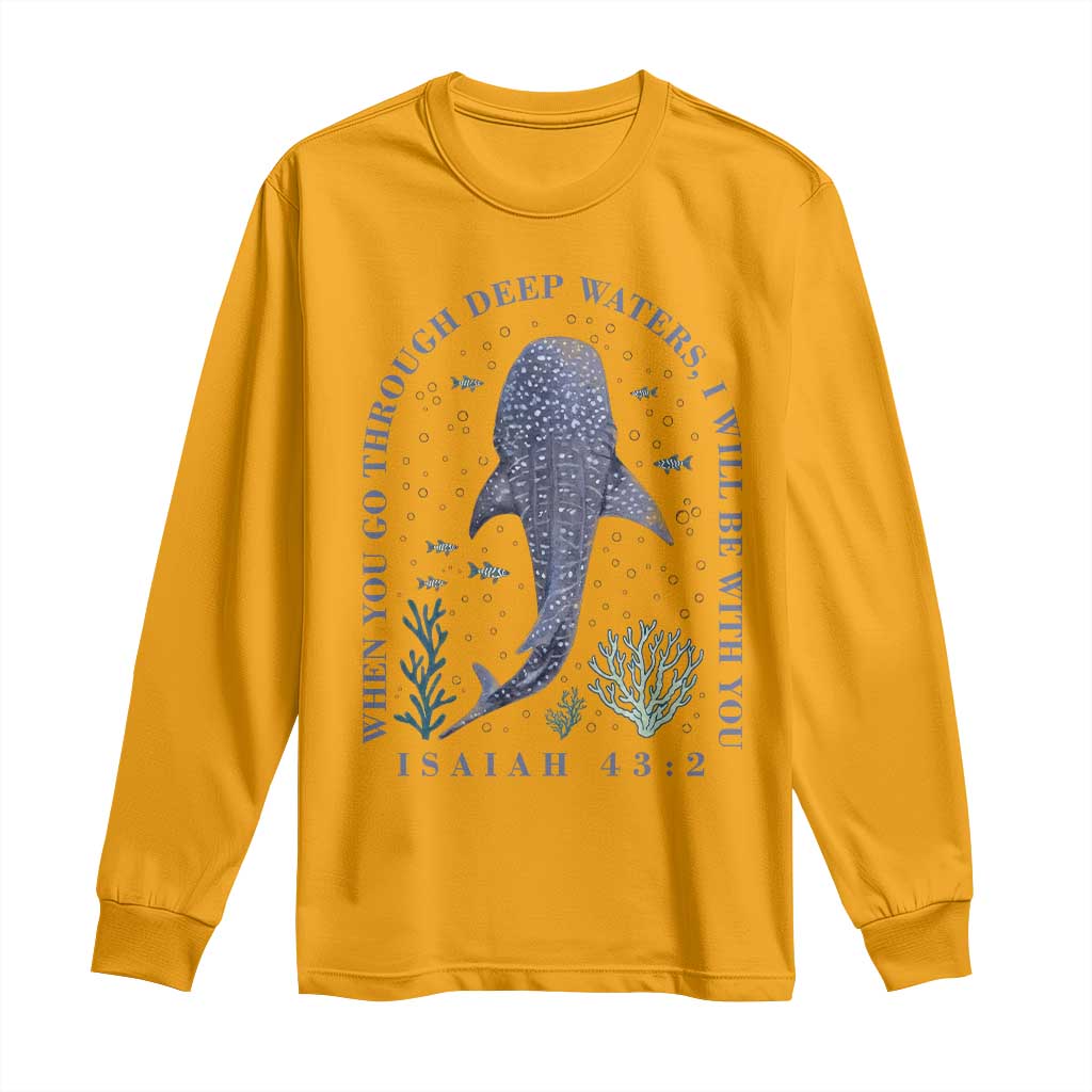 Inspirational Christian Bible Verse Isaiah 43:2 Whale Shark Long Sleeve Shirt When You Go Through Deep Waters I Will Be With You