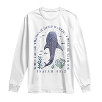 Inspirational Christian Bible Verse Isaiah 43:2 Whale Shark Long Sleeve Shirt When You Go Through Deep Waters I Will Be With You