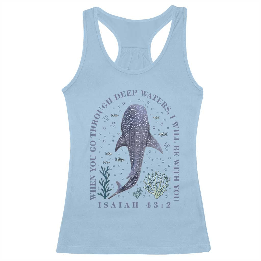 Inspirational Christian Bible Verse Isaiah 43:2 Whale Shark Racerback Tank Top When You Go Through Deep Waters I Will Be With You