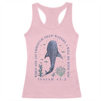 Inspirational Christian Bible Verse Isaiah 43:2 Whale Shark Racerback Tank Top When You Go Through Deep Waters I Will Be With You