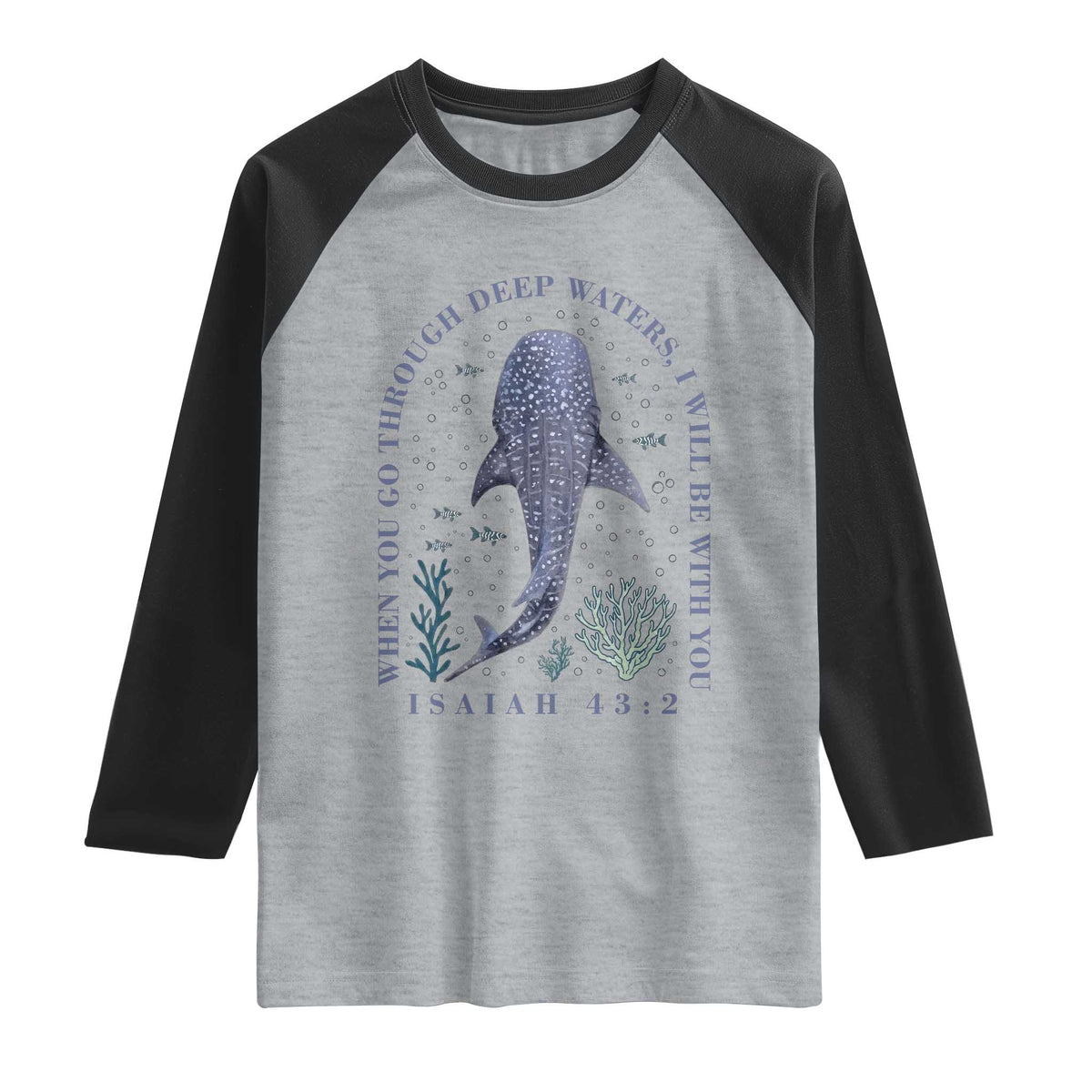 Inspirational Christian Bible Verse Isaiah 43:2 Whale Shark Raglan Shirt When You Go Through Deep Waters I Will Be With You