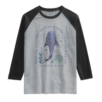 Inspirational Christian Bible Verse Isaiah 43:2 Whale Shark Raglan Shirt When You Go Through Deep Waters I Will Be With You