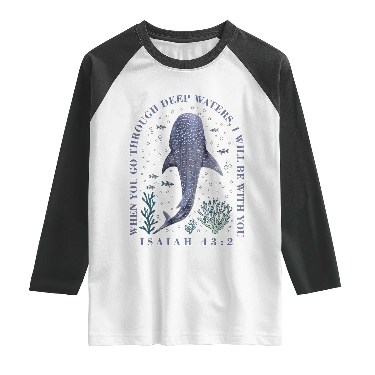 Inspirational Christian Bible Verse Isaiah 43:2 Whale Shark Raglan Shirt When You Go Through Deep Waters I Will Be With You