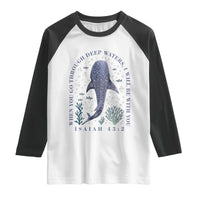 Inspirational Christian Bible Verse Isaiah 43:2 Whale Shark Raglan Shirt When You Go Through Deep Waters I Will Be With You
