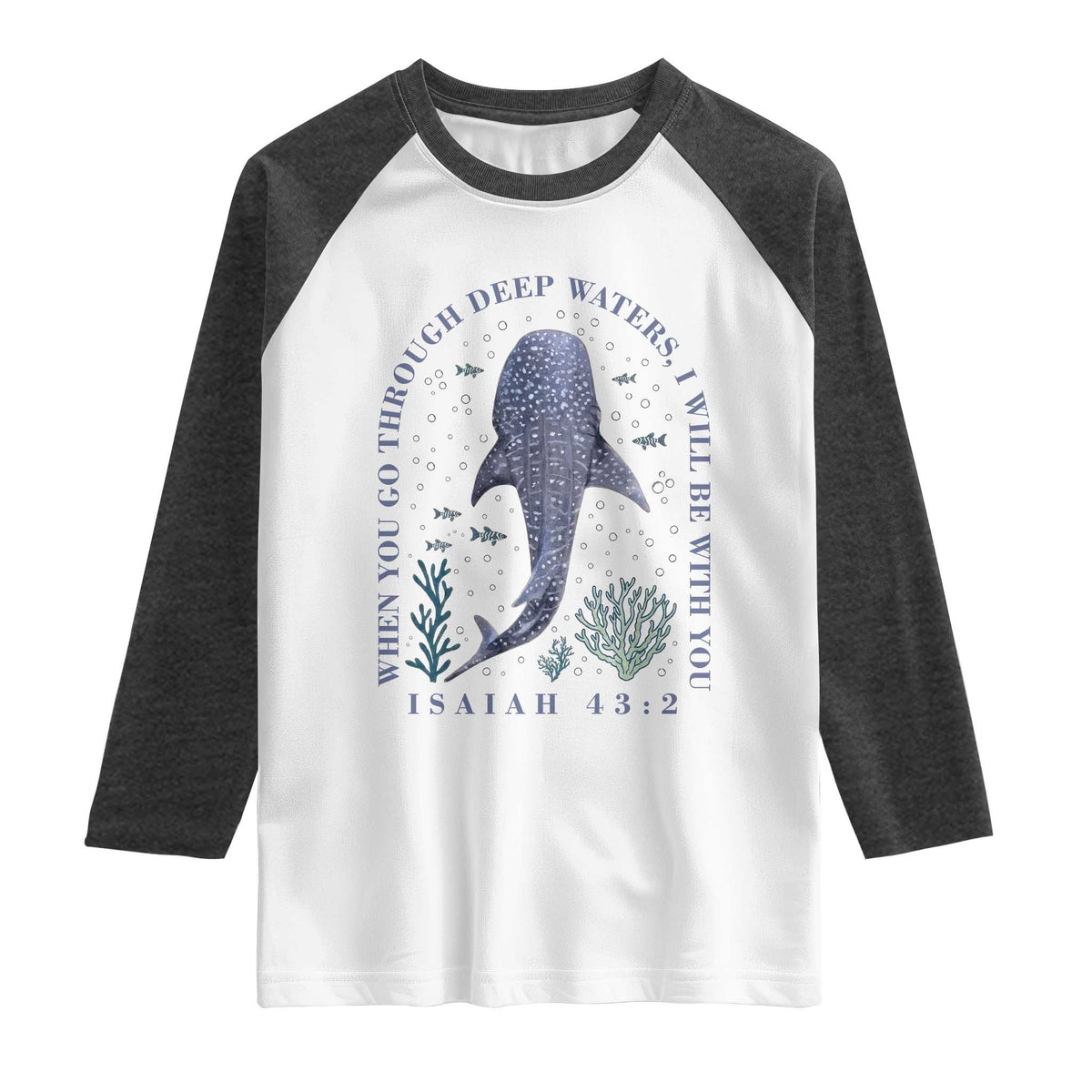 Inspirational Christian Bible Verse Isaiah 43:2 Whale Shark Raglan Shirt When You Go Through Deep Waters I Will Be With You