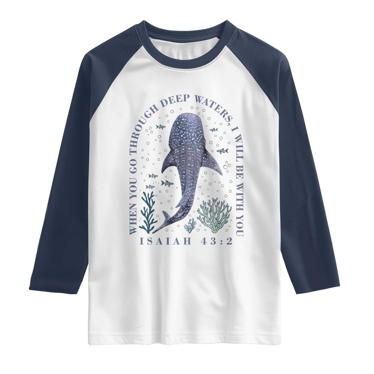 Inspirational Christian Bible Verse Isaiah 43:2 Whale Shark Raglan Shirt When You Go Through Deep Waters I Will Be With You