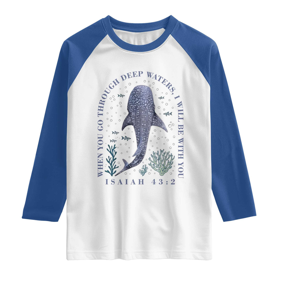 Inspirational Christian Bible Verse Isaiah 43:2 Whale Shark Raglan Shirt When You Go Through Deep Waters I Will Be With You