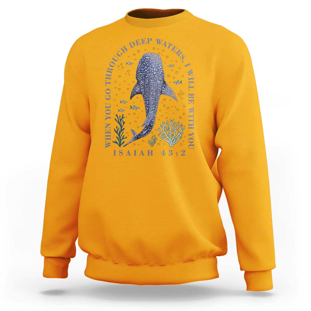 Inspirational Christian Bible Verse Isaiah 43:2 Whale Shark Sweatshirt When You Go Through Deep Waters I Will Be With You