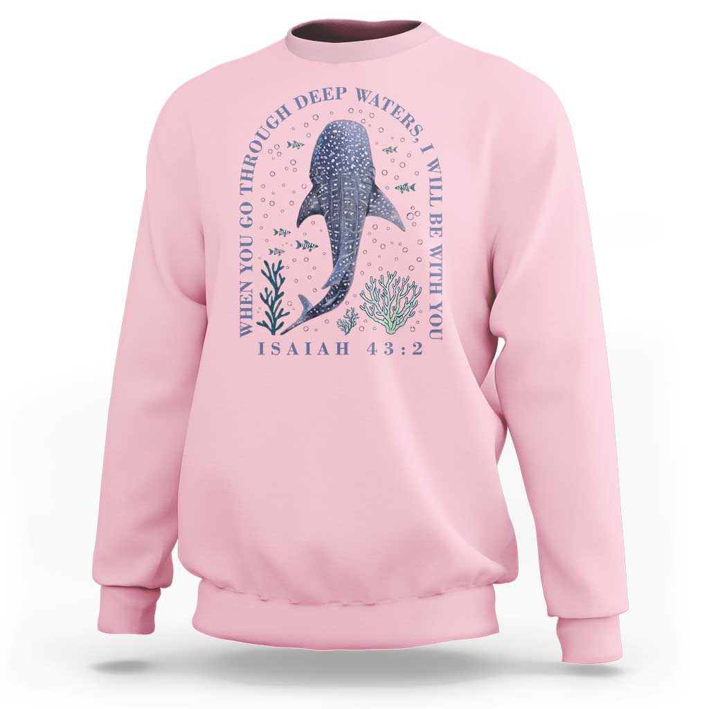 Inspirational Christian Bible Verse Isaiah 43:2 Whale Shark Sweatshirt When You Go Through Deep Waters I Will Be With You