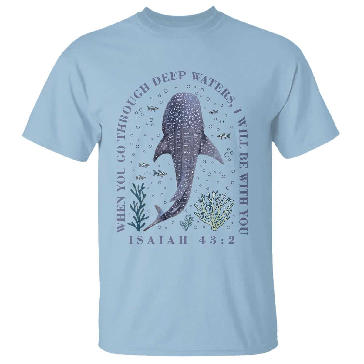 Inspirational Christian Bible Verse Isaiah 43:2 Whale Shark T Shirt When You Go Through Deep Waters I Will Be With You