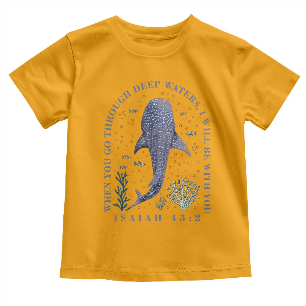 Inspirational Christian Bible Verse Isaiah 43:2 Whale Shark Toddler T Shirt When You Go Through Deep Waters I Will Be With You