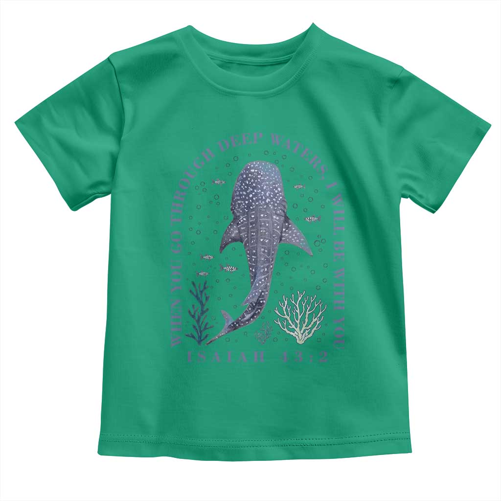 Inspirational Christian Bible Verse Isaiah 43:2 Whale Shark Toddler T Shirt When You Go Through Deep Waters I Will Be With You
