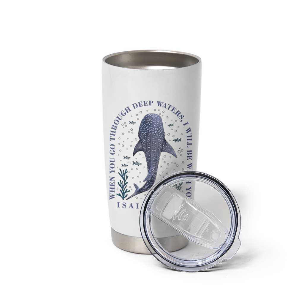 Inspirational Christian Bible Verse Isaiah 43:2 Whale Shark Tumbler Cup When You Go Through Deep Waters I Will Be With You