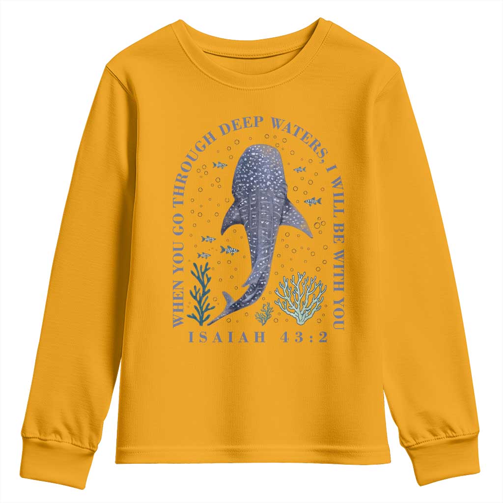 Inspirational Christian Bible Verse Isaiah 43:2 Whale Shark Youth Sweatshirt When You Go Through Deep Waters I Will Be With You