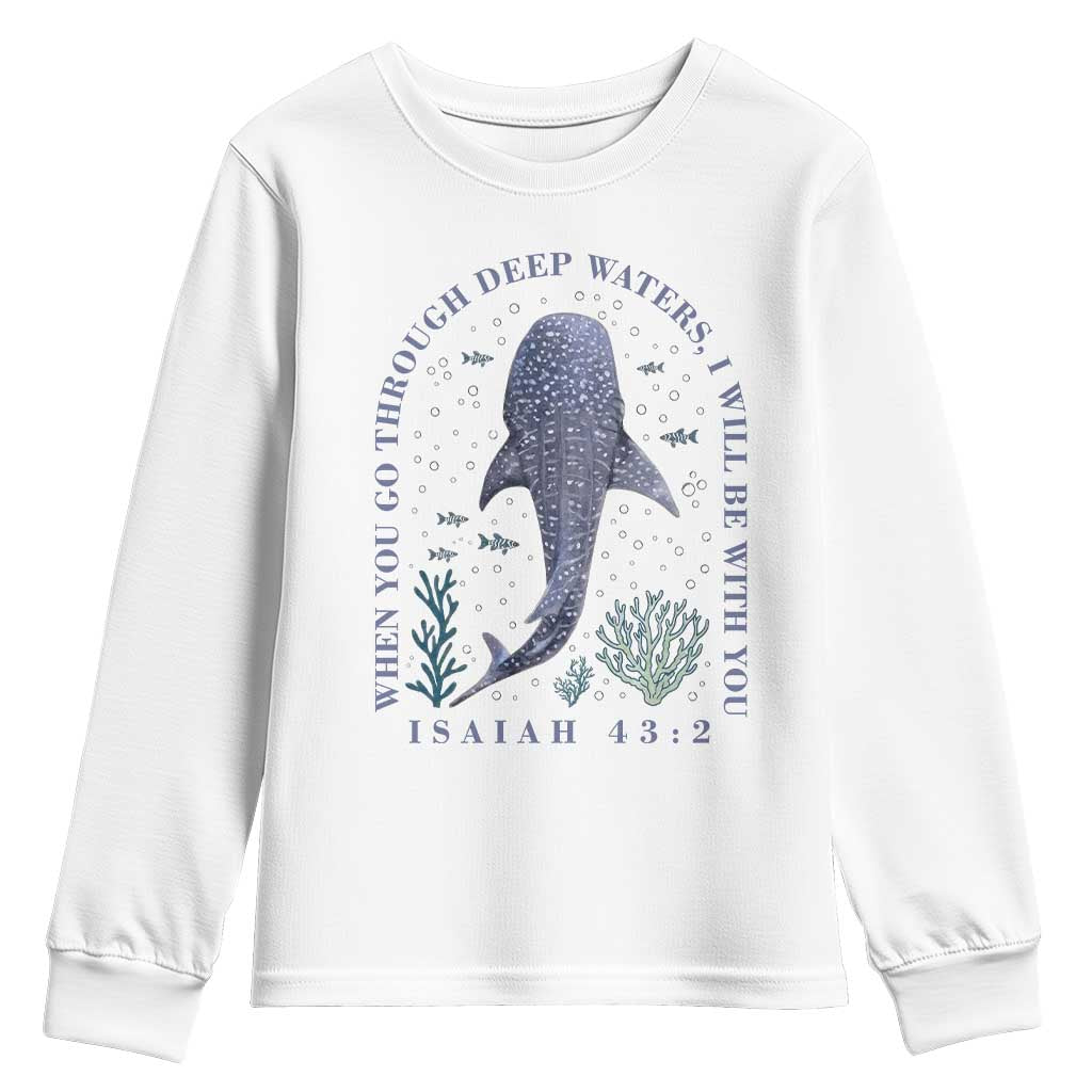 Inspirational Christian Bible Verse Isaiah 43:2 Whale Shark Youth Sweatshirt When You Go Through Deep Waters I Will Be With You