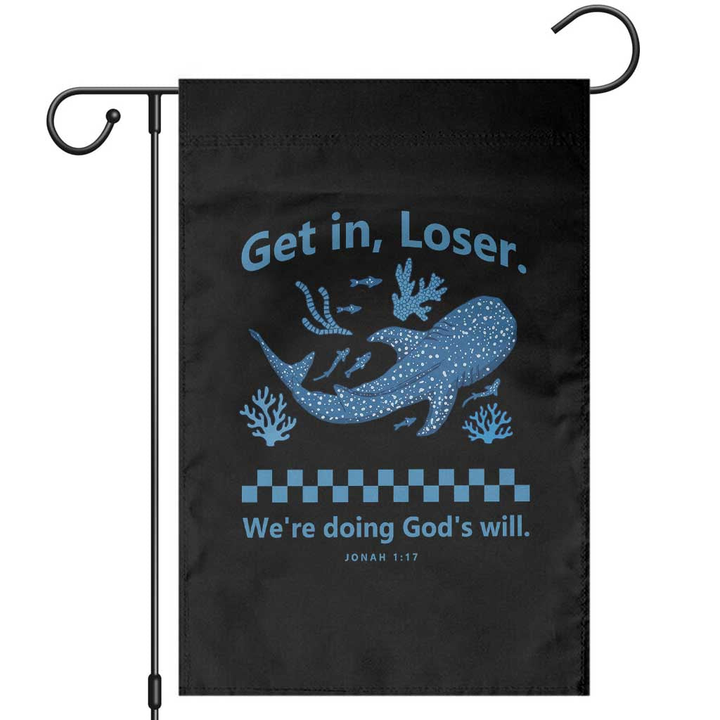 Funny Whale Shark Christian Bible Jonah 1:17 Garden Flag Get In Loser We're Doing God's Will