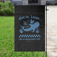 Funny Whale Shark Christian Bible Jonah 1:17 Garden Flag Get In Loser We're Doing God's Will