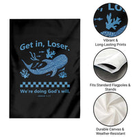 Funny Whale Shark Christian Bible Jonah 1:17 Garden Flag Get In Loser We're Doing God's Will