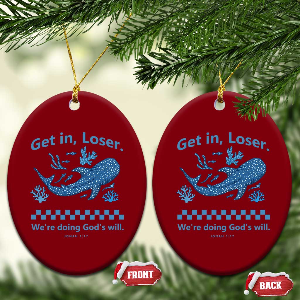 Funny Whale Shark Christian Bible Jonah 1:17 Ceramic Ornament Get In Loser We're Doing God's Will