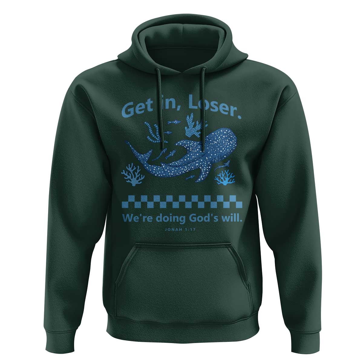 Funny Whale Shark Christian Bible Jonah 1:17 Hoodie Get In Loser We're Doing God's Will