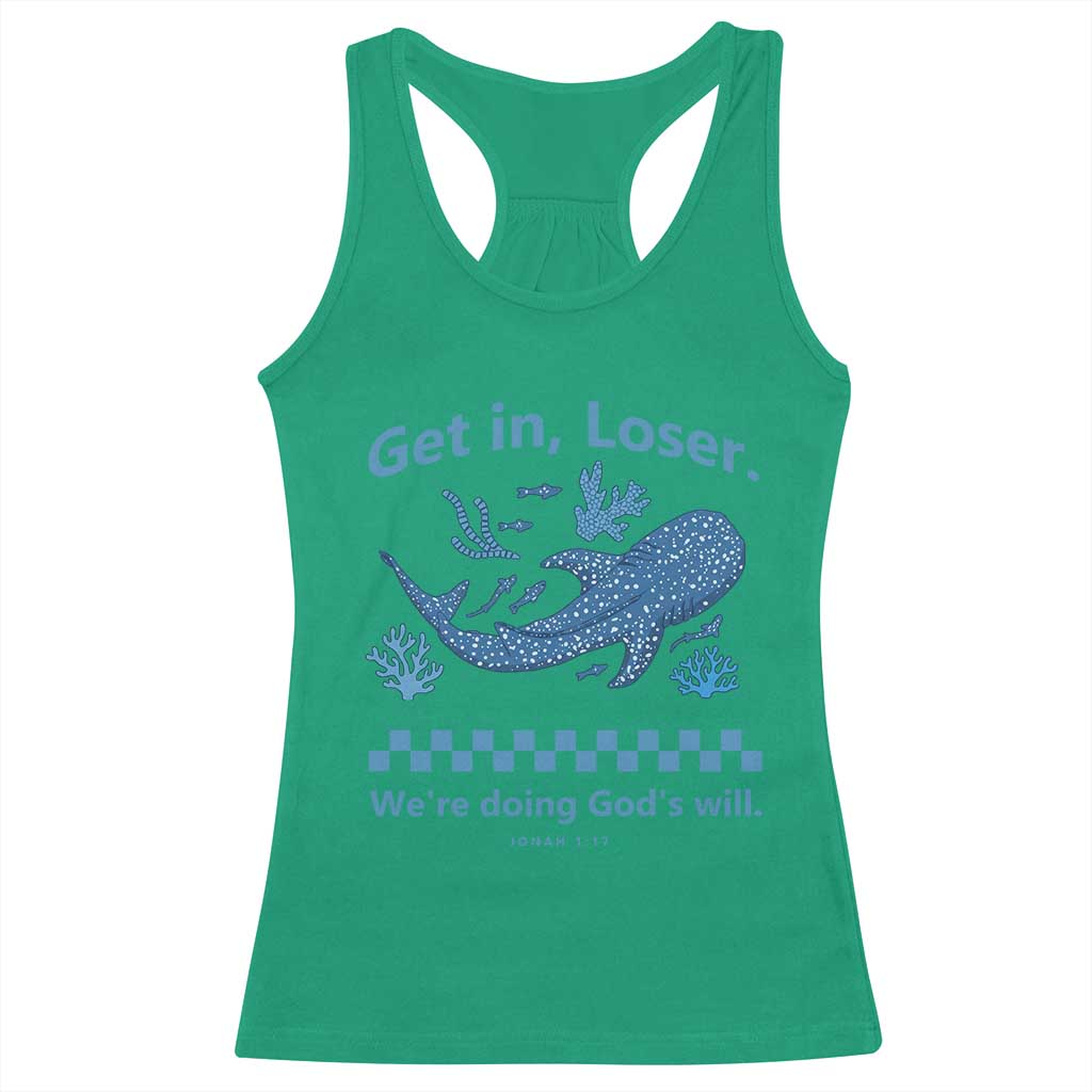 Funny Whale Shark Christian Bible Jonah 1:17 Racerback Tank Top Get In Loser We're Doing God's Will