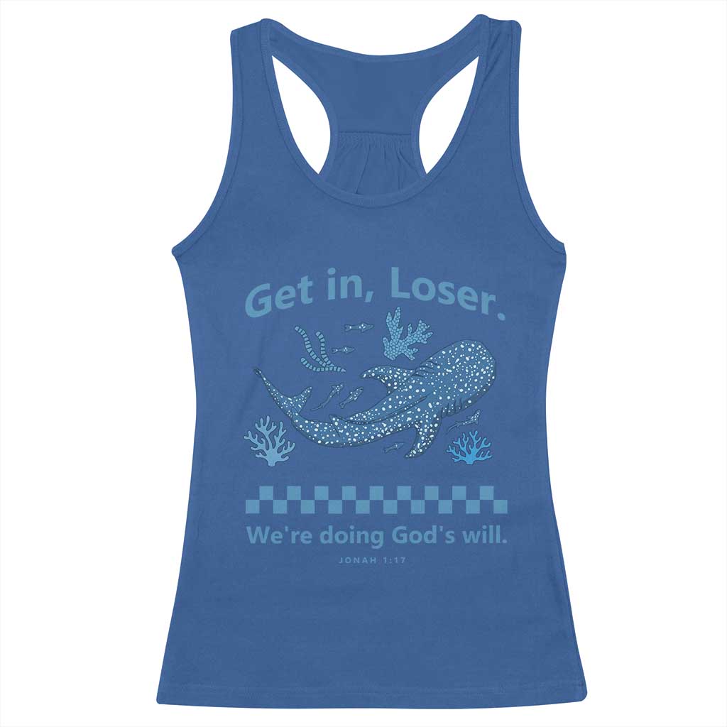 Funny Whale Shark Christian Bible Jonah 1:17 Racerback Tank Top Get In Loser We're Doing God's Will