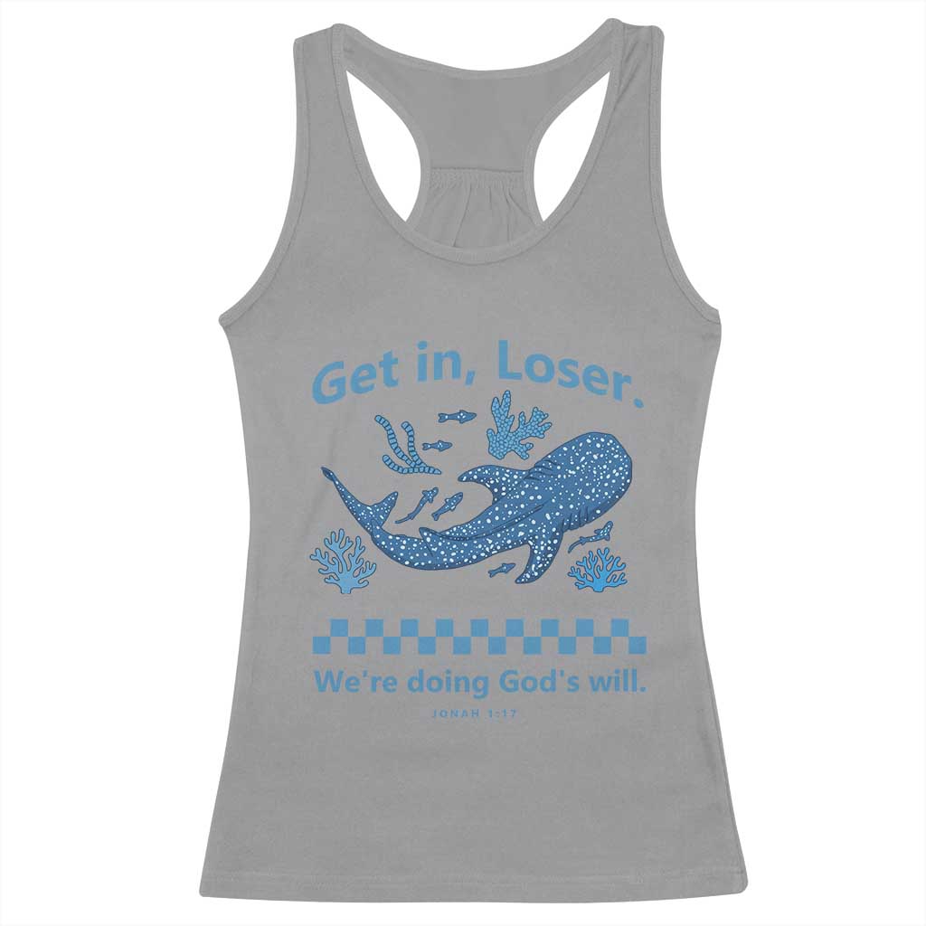 Funny Whale Shark Christian Bible Jonah 1:17 Racerback Tank Top Get In Loser We're Doing God's Will