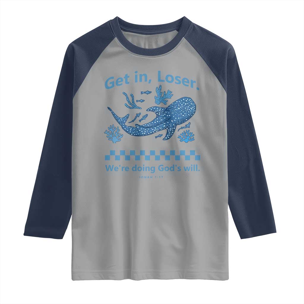 Funny Whale Shark Christian Bible Jonah 1:17 Raglan Shirt Get In Loser We're Doing God's Will