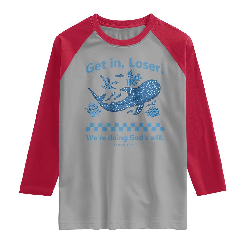 Funny Whale Shark Christian Bible Jonah 1:17 Raglan Shirt Get In Loser We're Doing God's Will