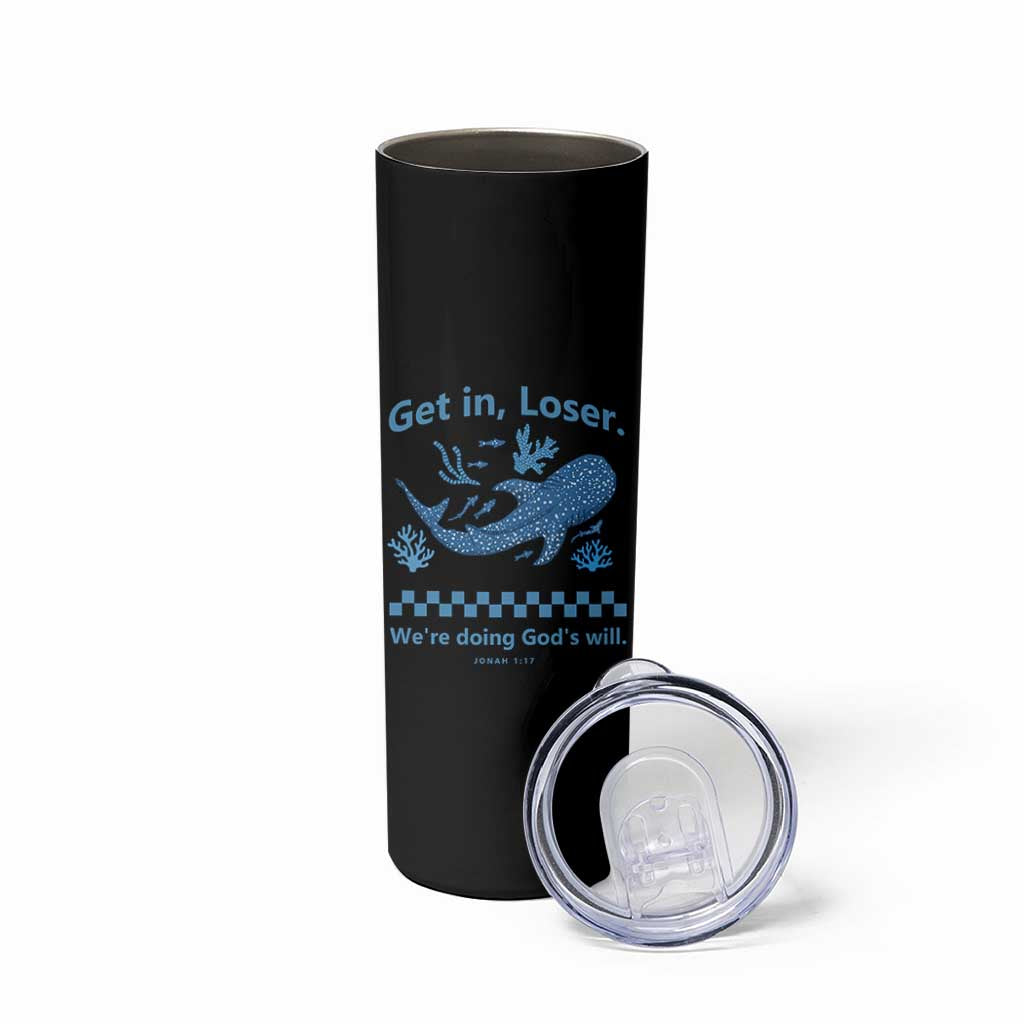 Funny Whale Shark Christian Bible Jonah 1:17 Skinny Tumbler Get In Loser We're Doing God's Will