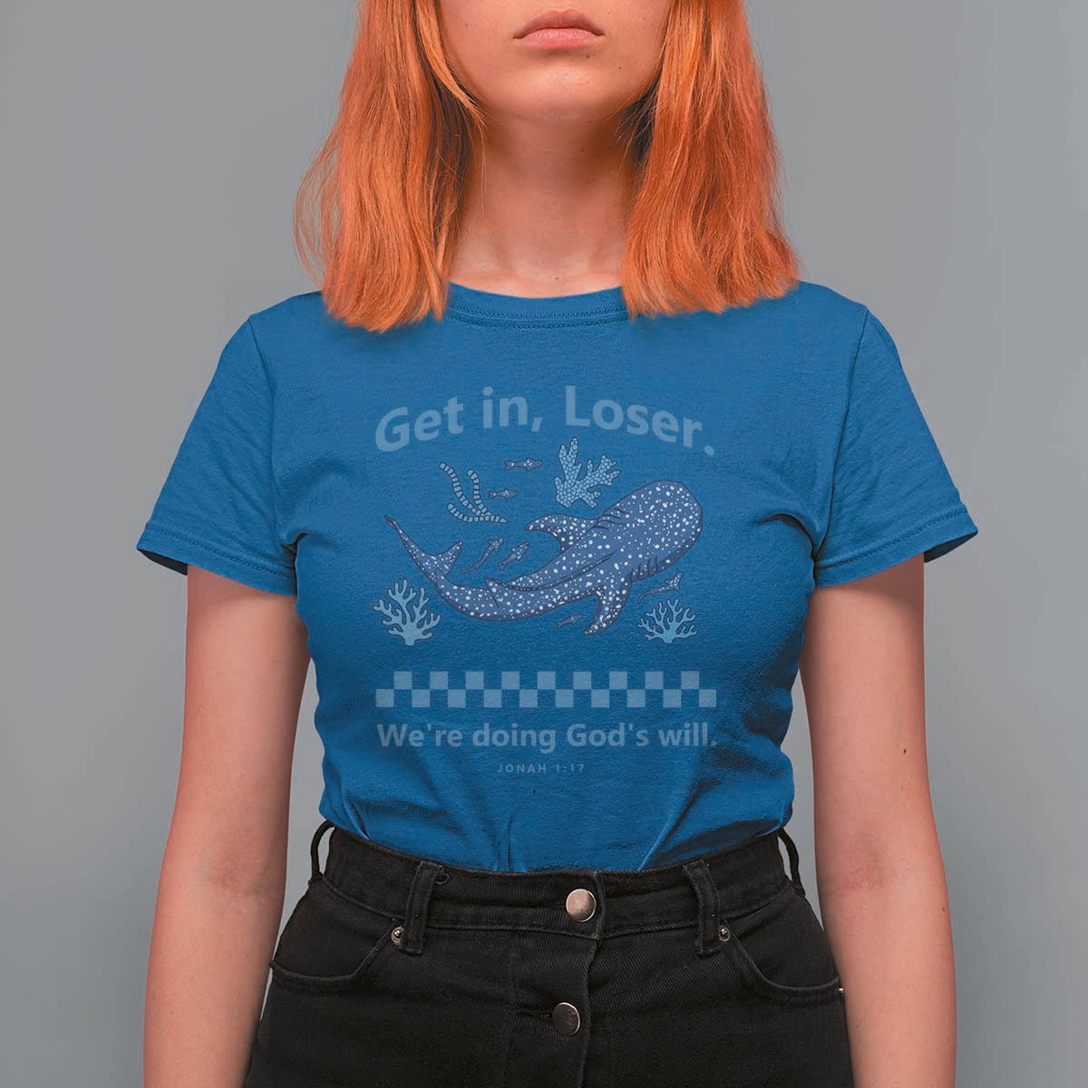 Funny Whale Shark Christian Bible Jonah 1:17 T Shirt For Women Get In Loser We're Doing God's Will