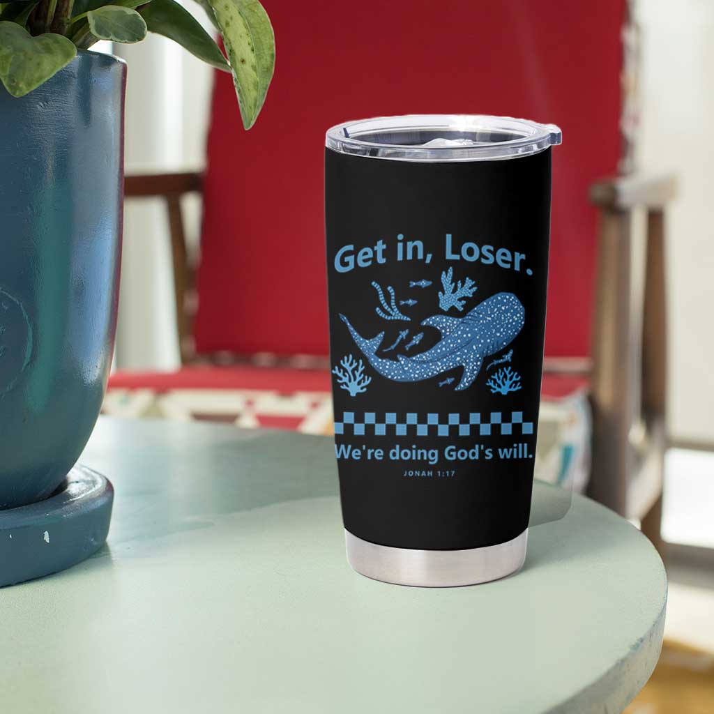 Funny Whale Shark Christian Bible Jonah 1:17 Tumbler Cup Get In Loser We're Doing God's Will