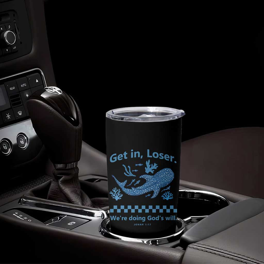 Funny Whale Shark Christian Bible Jonah 1:17 Tumbler Cup Get In Loser We're Doing God's Will