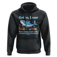 Colorful Whale Shark Christian Bible Jonah 1:17 Hoodie Funny Get In Loser We're Doing God's Will