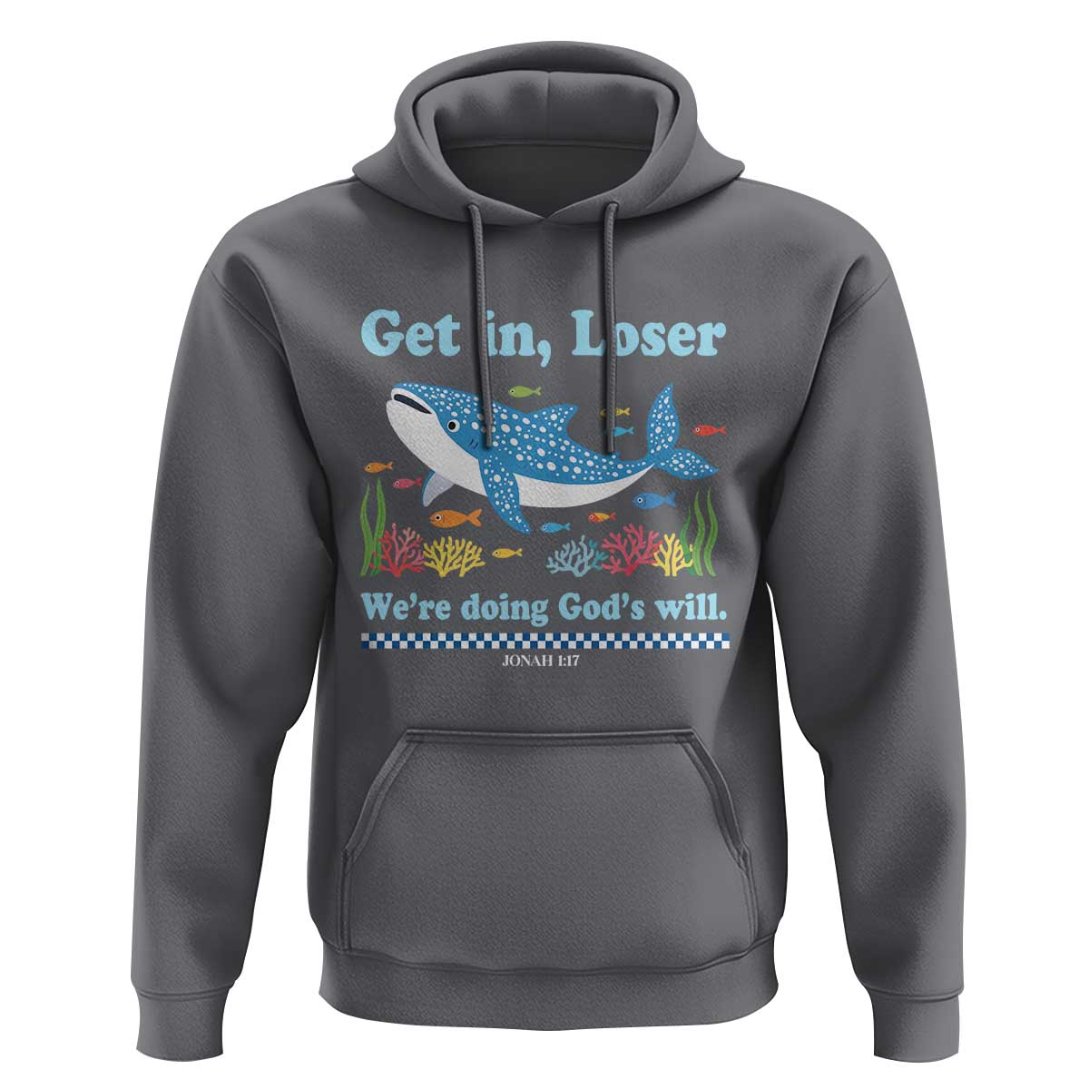 Colorful Whale Shark Christian Bible Jonah 1:17 Hoodie Funny Get In Loser We're Doing God's Will