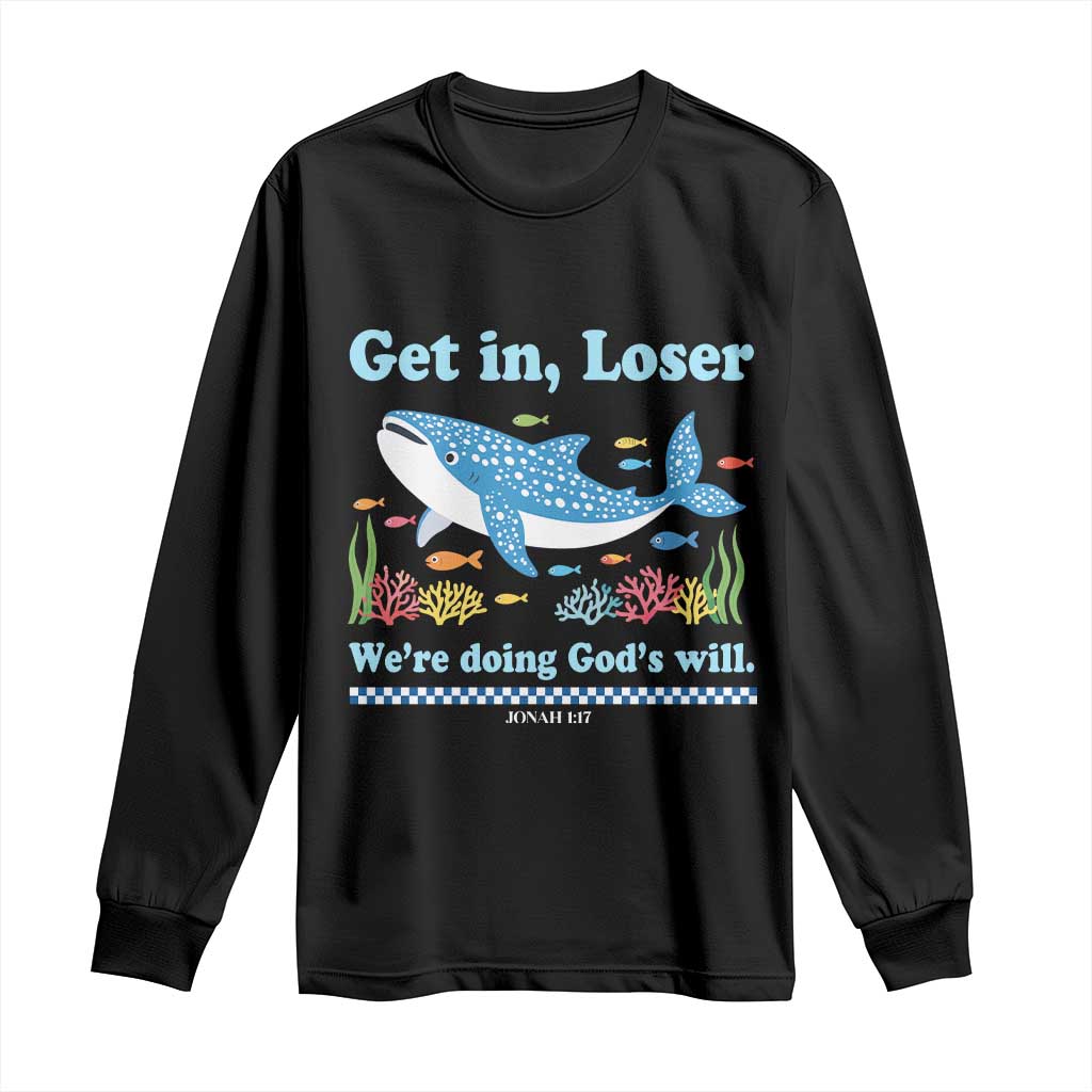 Colorful Whale Shark Christian Bible Jonah 1:17 Long Sleeve Shirt Funny Get In Loser We're Doing God's Will