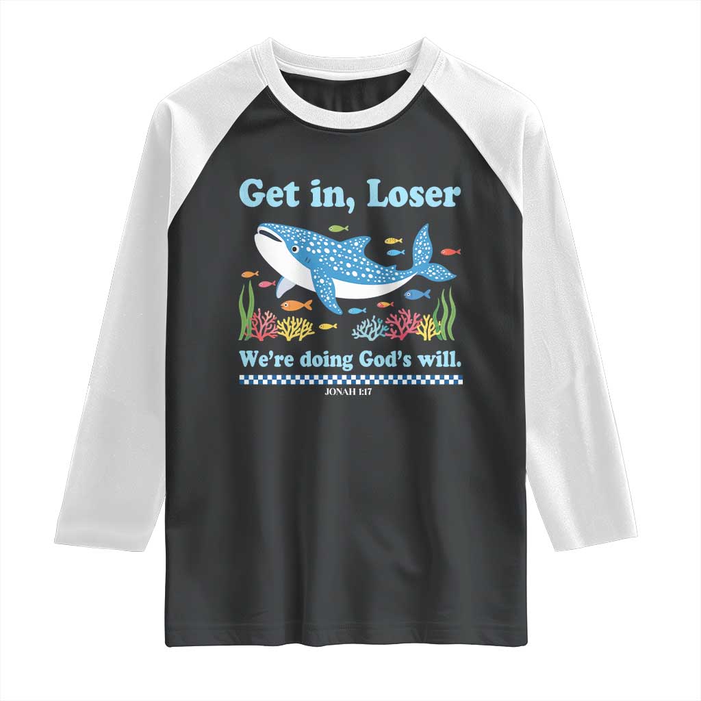Colorful Whale Shark Christian Bible Jonah 1:17 Raglan Shirt Funny Get In Loser We're Doing God's Will