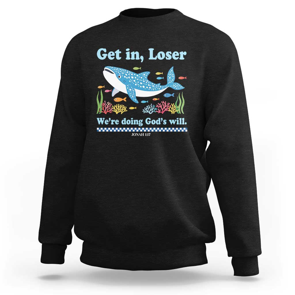 Colorful Whale Shark Christian Bible Jonah 1:17 Sweatshirt Funny Get In Loser We're Doing God's Will