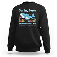 Colorful Whale Shark Christian Bible Jonah 1:17 Sweatshirt Funny Get In Loser We're Doing God's Will
