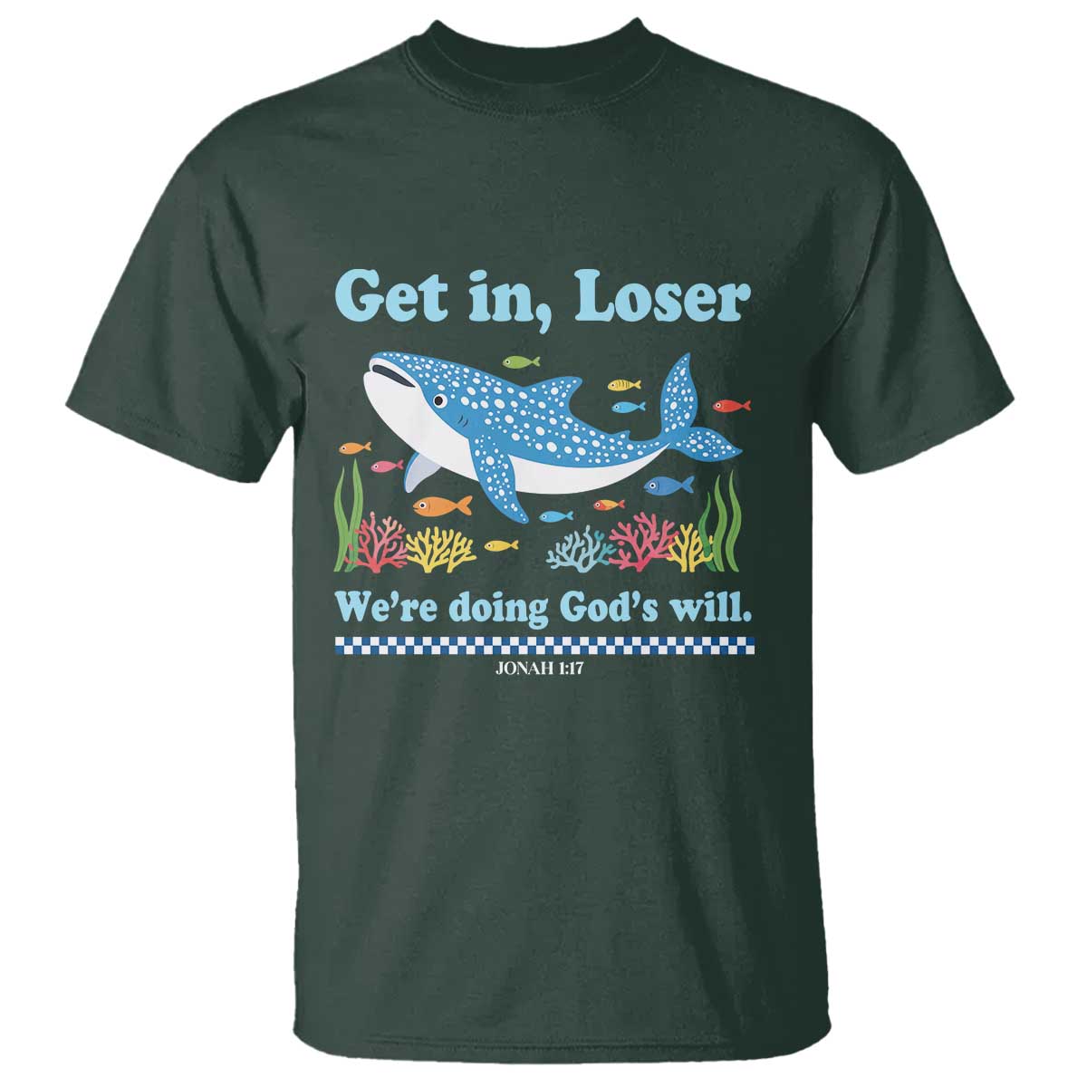 Colorful Whale Shark Christian Bible Jonah 1:17 T Shirt Funny Get In Loser We're Doing God's Will