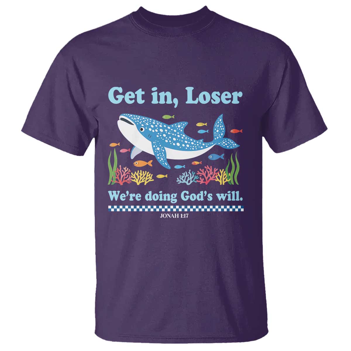 Colorful Whale Shark Christian Bible Jonah 1:17 T Shirt Funny Get In Loser We're Doing God's Will