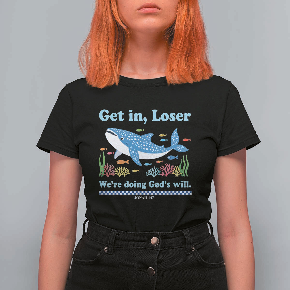 Colorful Whale Shark Christian Bible Jonah 1:17 T Shirt For Women Funny Get In Loser We're Doing God's Will